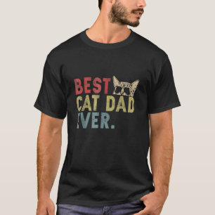 Mens Best Cat Dad Ever For Cat Daddy T-Shirt
