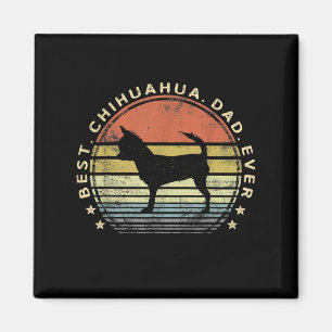 Mens Best Chihuahua Dad Ever Chi Dog Lover Gifts Magnet