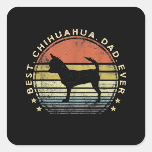 Mens Best Chihuahua Dad Ever Chi Dog Lover Gifts Square Sticker