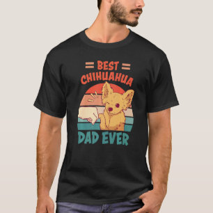 Mens Best Chihuahua Dad Ever Chihuahua Dog Holder T-Shirt