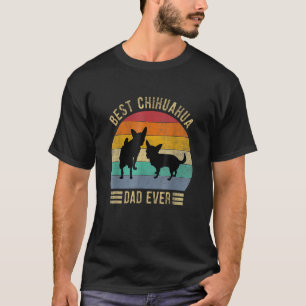 Mens Best Chihuahua Dad Ever Retro Vintage Dog Fa T-Shirt