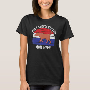 Mens Best Chocolate Lab Mom Ever Labrador Retrieve T-Shirt