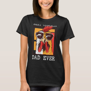 Mens Best Cluckin Dad Ever Chicken Dad Cool Roos T-Shirt