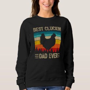 Mens Best Cluckin Dad Ever Vintage Chicken Dad Fa Sweatshirt