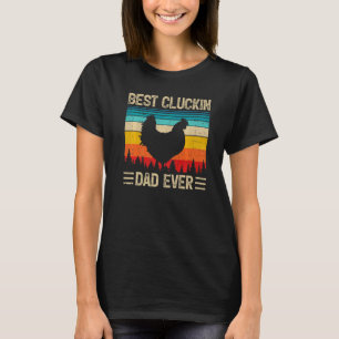 Mens Best Cluckin Dad Ever Vintage Chicken Dad Fa T-Shirt