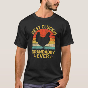 Mens Best Cluckin Grandaddy Ever Vintage Chicken F T-Shirt