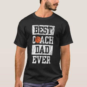 Mens Best Coach Dad Ever Mens Basketball Coaching  T-Shirt