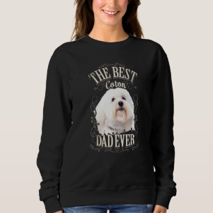 Mens Best Coton Dad Ever Coton De Tulear Dog Vinta Sweatshirt