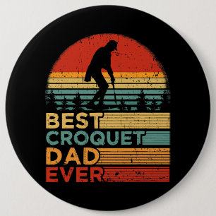 Mens Best Croquet Dad Ever Funny Vintage Croquet F 6 Cm Round Badge