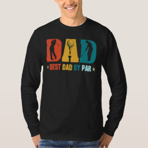 Mens Best Dad By Par Golf Dad Golf Golfer Game D T-Shirt