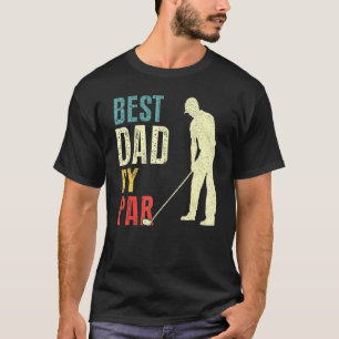 Mens Best Dad By Par Golf Father's Day Daddy T-Shirt