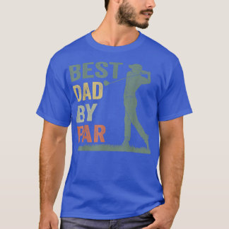 Mens Best Dad By Par Golf Lover Dad Father's Day G T-Shirt