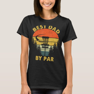 Mens Best Dad By Par Retro Vintage Father s Day Go T-Shirt