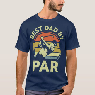 Mens Best Dad By Par Sports Lover Golfer Papa Fath T-Shirt