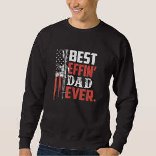 Mens Best Dad Ever Daddy Gun Rights Ar-15 American Sweatshirt
