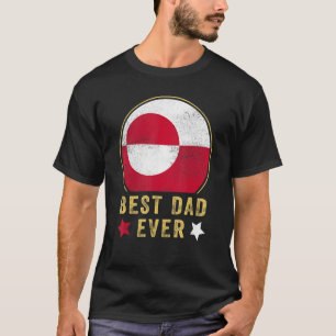 Mens Best Dad Ever Greenlandic Father Country Gree T-Shirt