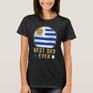 Mens Best Dad Ever Uruguayan Father Country Urugua T-Shirt