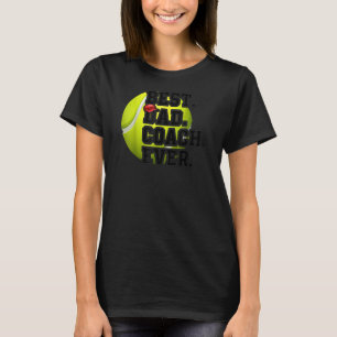 Mens Best Dad Tennis Coach Ever Father's Day Tenni T-Shirt