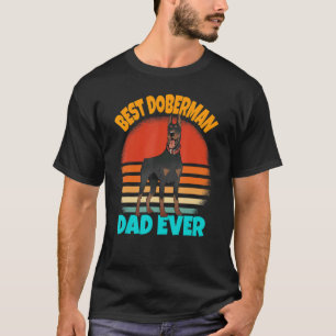 Mens Best Doberman Dad Ever Doberman Pinscher T-Shirt