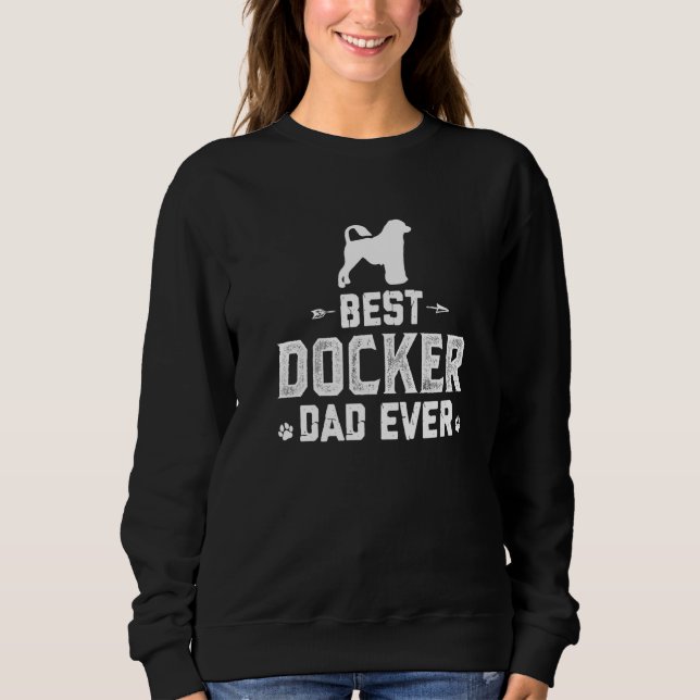 Mens Best Docker Mum Ever Dog Dad Best Pet Owner D Sweatshirt (Front)