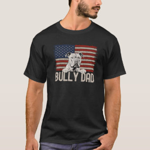 Mens Best Dog Dad Ever American Flag Bully Dad Pre T-Shirt