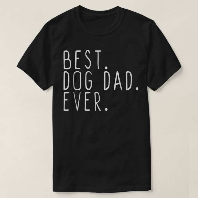 Mens Best Dog Dad Ever Daddy Cool Father's Day Gif T-Shirt (Design Front)