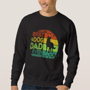 Mens Best Dog Dad Ever German Shepherd Dog Fathers Sweatshirt