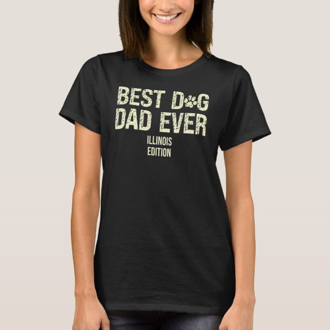 Mens Best Dog Dad Ever Illinois Edition Dad Dog T-Shirt (Front)