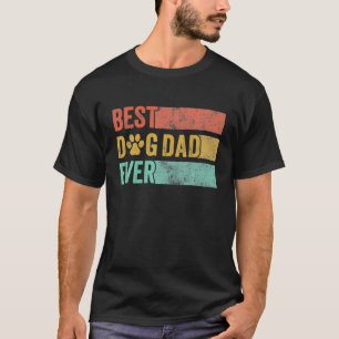 Mens Best Dog Dad Ever Retro Dog Daddy Pet Lover F T-Shirt
