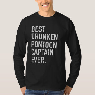 Mens Best Drunken Ponton Captain Ever Pontoon Boat T-Shirt