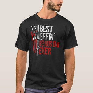 Mens Best Effin Bonus Dad Ever Gun Rights American T-Shirt