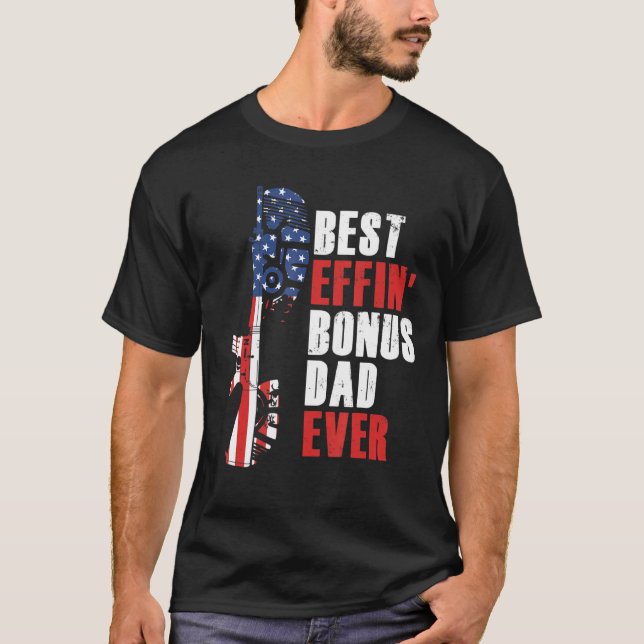 Mens Best Effin Bonus Dad Ever Gun Rights M4 Ameri T-Shirt (Front)