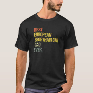 Mens Best European Shorthair Cat Dad T-Shirt