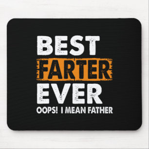 Mens Best Farter Ever I Mean Father Fathers Day Da Mouse Pad
