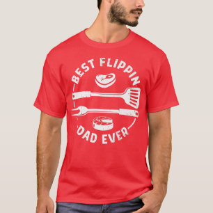 Mens Best Flippin Dad Ever Funny BBQ Cooking Daddy T-Shirt