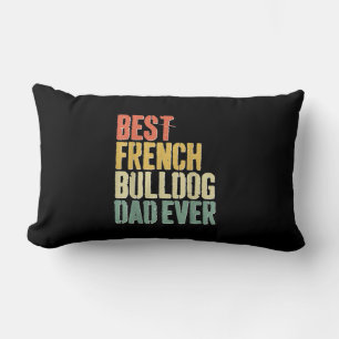 Mens Best French Bulldog Dad Ever  Dog Lover Fars Lumbar Cushion