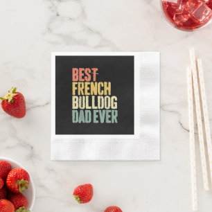 Mens Best French Bulldog Dad Ever Dog Lover Fars Napkin