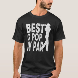 Mens Best G Pop By Par Vintage Pro Golfer Father's T-Shirt