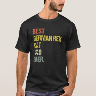 Mens Best German Rex Cat Dad Cat T-Shirt