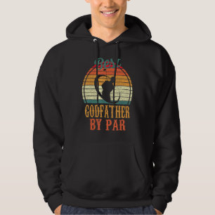 Mens Best Godfather By Par Daddy Father's Day Gol Hoodie