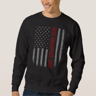 Mens Best Godfather Ever American Flag   For Fathe Sweatshirt