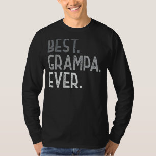 Mens Best Grampa Ever For Grandpa Men Father's Da T-Shirt