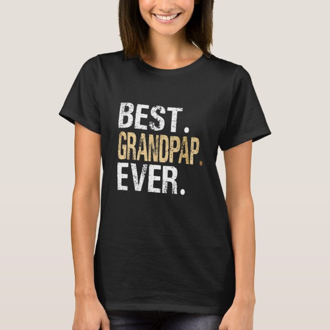 Mens Best Grandpap Ever Great Father's Day Grandpa T-Shirt (Front)