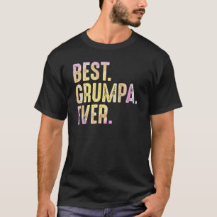 Mens Best Grumpa Ever Idea From Grandchildren Fath T-Shirt