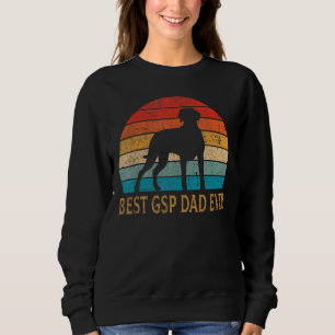 Mens Best Gsp Dad Ever German Shorthaired Pointer Sweatshirt