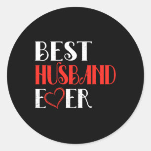 Mens Best Husband Ever Tee Valentine's Day Gifts F Classic Round Sticker