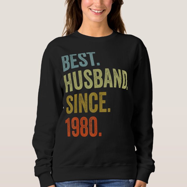 Mens Best Husband Since 1980  Wedding Anniversarry Sweatshirt (Front)