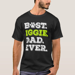 Mens Best Iggie Dad Ever Italian Greyhound Dog Lov T-Shirt