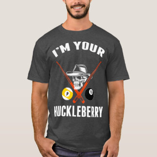 Mens Best IM Your Huckleberry Funny Cool Billiards T-Shirt