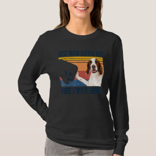 Mens Best Irish Red And White Setter Dad Ever Dog T-Shirt